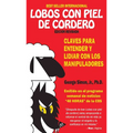 Lobos Con Piel de Cordero: Claves Para Entender Y Lidial Con Los Manipuladores