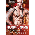The Doctor's Nanny: A Single Dad & Nanny Romance