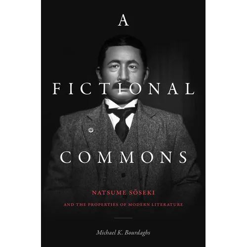 A Fictional Commons: Natsume Soseki and the Properties of Modern Literature