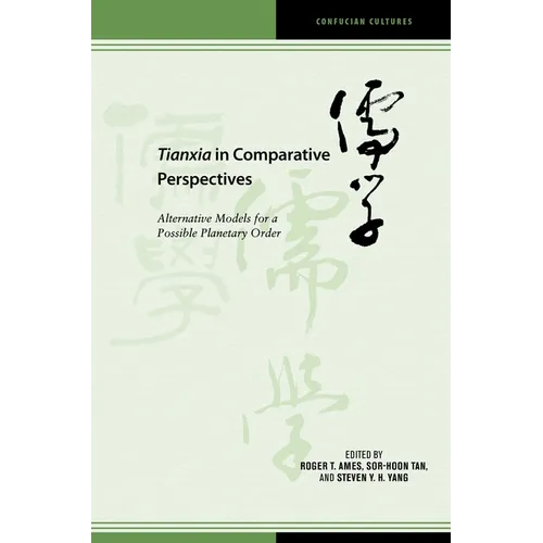 Tianxia in Comparative Perspectives: Alternative Models for a Possible Planetary Order