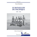 Le Bataillon du Pacifique: 1940-1946