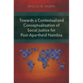 Towards a Contextualized Conceptualization of Social Justice for Post-Apartheid Namibia