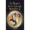 En Busca de la Entrada Secreta 2: Segunda parte del divertido libro de misterio y aventuras (Libro 2)