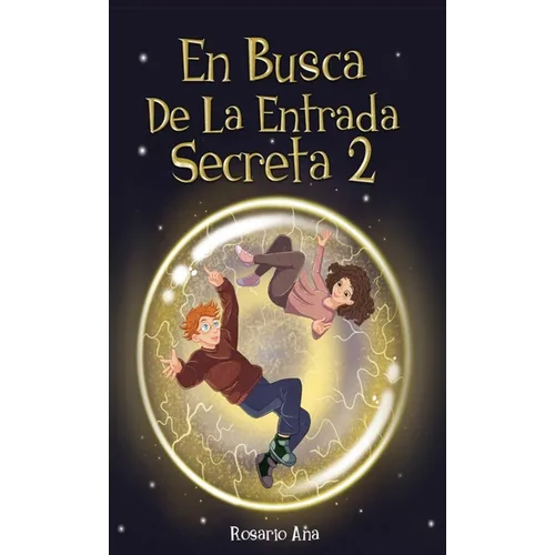 En Busca de la Entrada Secreta 2: Segunda parte del divertido libro de misterio y aventuras (Libro 2)