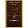 Love And Luck: The Story Of A Summer's Loitering On The Great South Bay (1886)