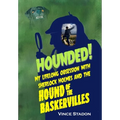 Hounded: My lifelong obsession with Sherlock Holmes And The Hound of The Baskervilles