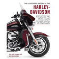 The Illustrated Encyclopedia of Harley Davidson: A Comprehensive Encyclopedia of America's Dream Machine: Developments, Specifications and Design Hist