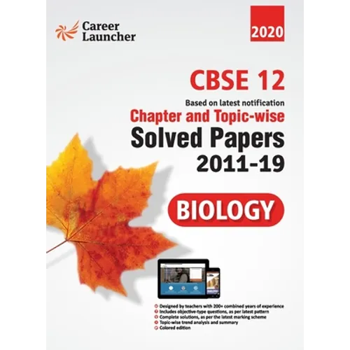CBSE Class XII 2020 - Biology Chapter and Topic-wise Solved Papers 2011-2019