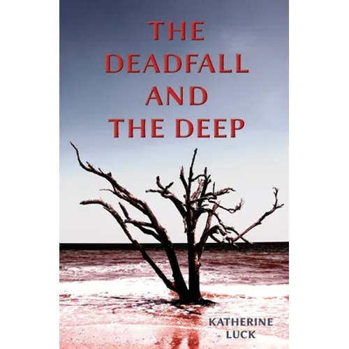 The Deadfall and the Deep