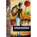 African Heartbeat and A Vulnerable Fool