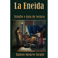 La Eneida: Estudio y guía de lectura
