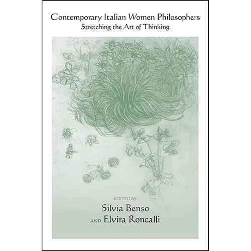Contemporary Italian Women Philosophers: Stretching the Art of Thinking