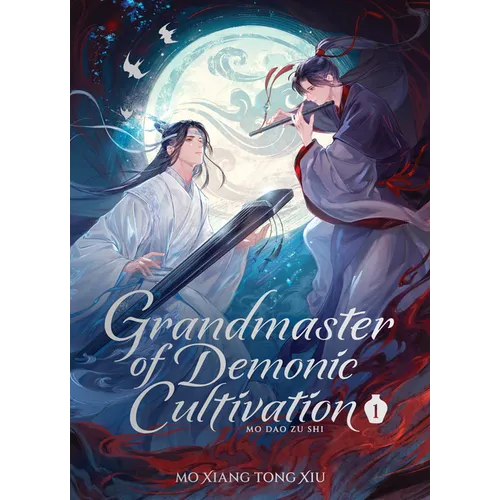 Grandmaster of Demonic Cultivation: Mo DAO Zu Shi (Deluxe Hardcover Novel) Vol. 1