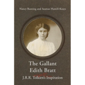 The Gallant Edith Bratt: J.R.R. Tolkien's Inspiration