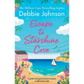 Escape to Starshine Cove: An utterly feel good holiday romance to escape with