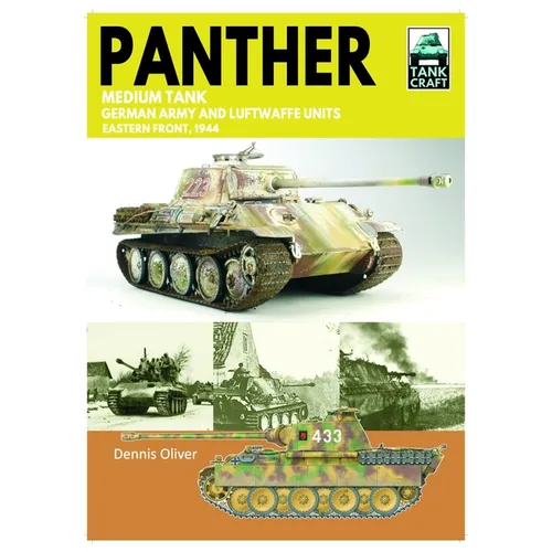 Tank Craft 46 Panther Medium Tank German Army Waffen-SS and Luftwaffe Units: Eastern Front, 1944