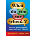 What Do You Say When...?: Best Practice Language for Improving Student Behavior