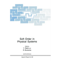 Soft Order in Physical Systems