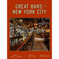Great Bars of New York City: 30 of Manhattan's Favorite Storied Drinking Establishments