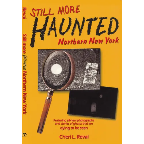 Still More Haunted Northern New York