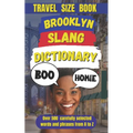 Brooklyn Slang Dictionary: The Definitive Brooklyn Slang Handbook