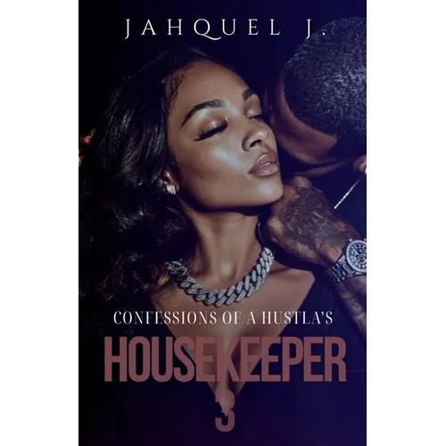 Confessions Of A Hustla's Housekeeper 3