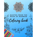 Quotes from the Book of Mormon Coloring Book: LDS Coloring Pages for Adults and Teens