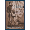 I, Soldier: A Voice from the American Civil War