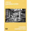 Julia Gaisbacher: Hanne Darboven: Am Burgberg