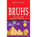 Bruhs: A Little Book Celebrating Fraternity Life