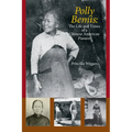 Polly Bemis: The Life and Times of a Chinese American Pioneer