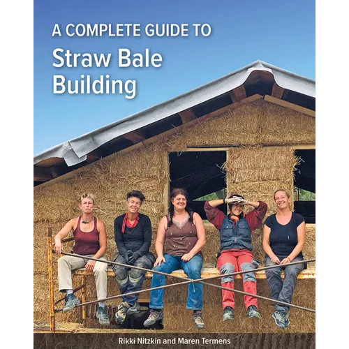A Complete Guide to Straw Bale Building