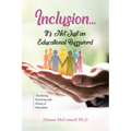 Inclusion...It's Not Just an Educational Buzzword: The Being, Knowing and Doing of Education