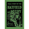 The True Story of the Hatfield and McCoy Feud