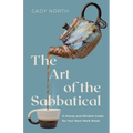 The Art of the Sabbatical: A Money and Mindset Guide for Your Next Work Break