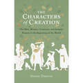 The Characters of Creation: The Men, Women, Creatures, and Serpent Present at the Beginning of the World