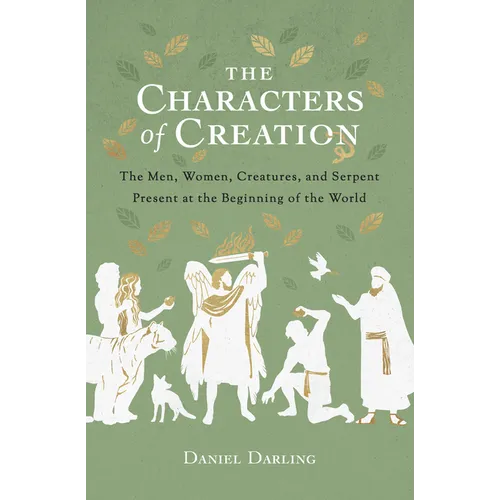 The Characters of Creation: The Men, Women, Creatures, and Serpent Present at the Beginning of the World