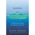 Waves of Creativity: A Gathering of Ideas on Creating with God