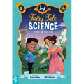 Fairy Tale Science: Explore 25 Classic Tales Through Hands-On Experiments
