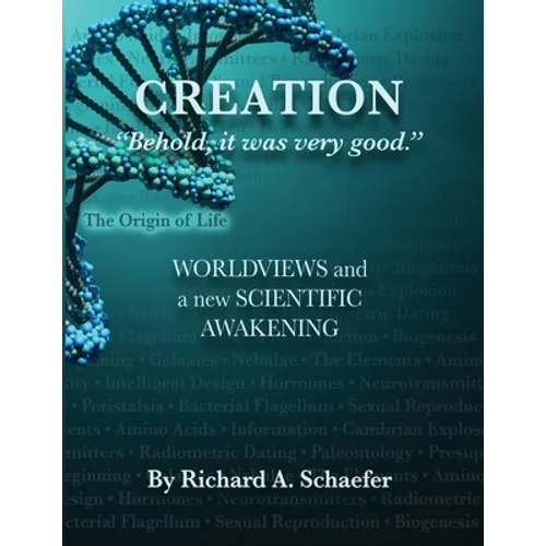Creation: "Behold, it was very good." Worldviews and a New Scientific Awakening