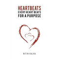 Heartbeats: Every Heart Beats for a Purpose