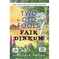 Two Old Fools Fair Dinkum - LARGE PRINT