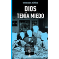 Dios tenía miedo