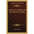 Letters To A Member Of The National Assembly