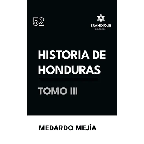 Historia de Honduras tomo III