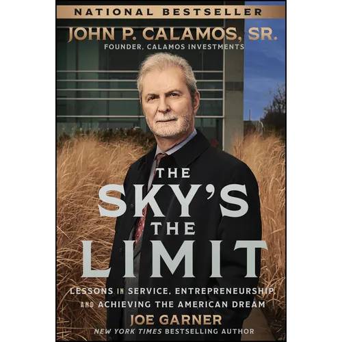 The Sky's the Limit: Lessons in Service, Entrepreneurship, and Achieving the American Dream