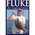 Fluke: An Angler's Guide