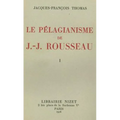 Le Pelagianisme de Jean-Jacques Rousseau