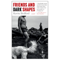 Friends and Dark Shapes