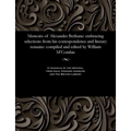 Memoirs of Alexander Bethune: Embracing Selections from His Correspondence and Literary Remains: Compiled and Edited by William m'Combie